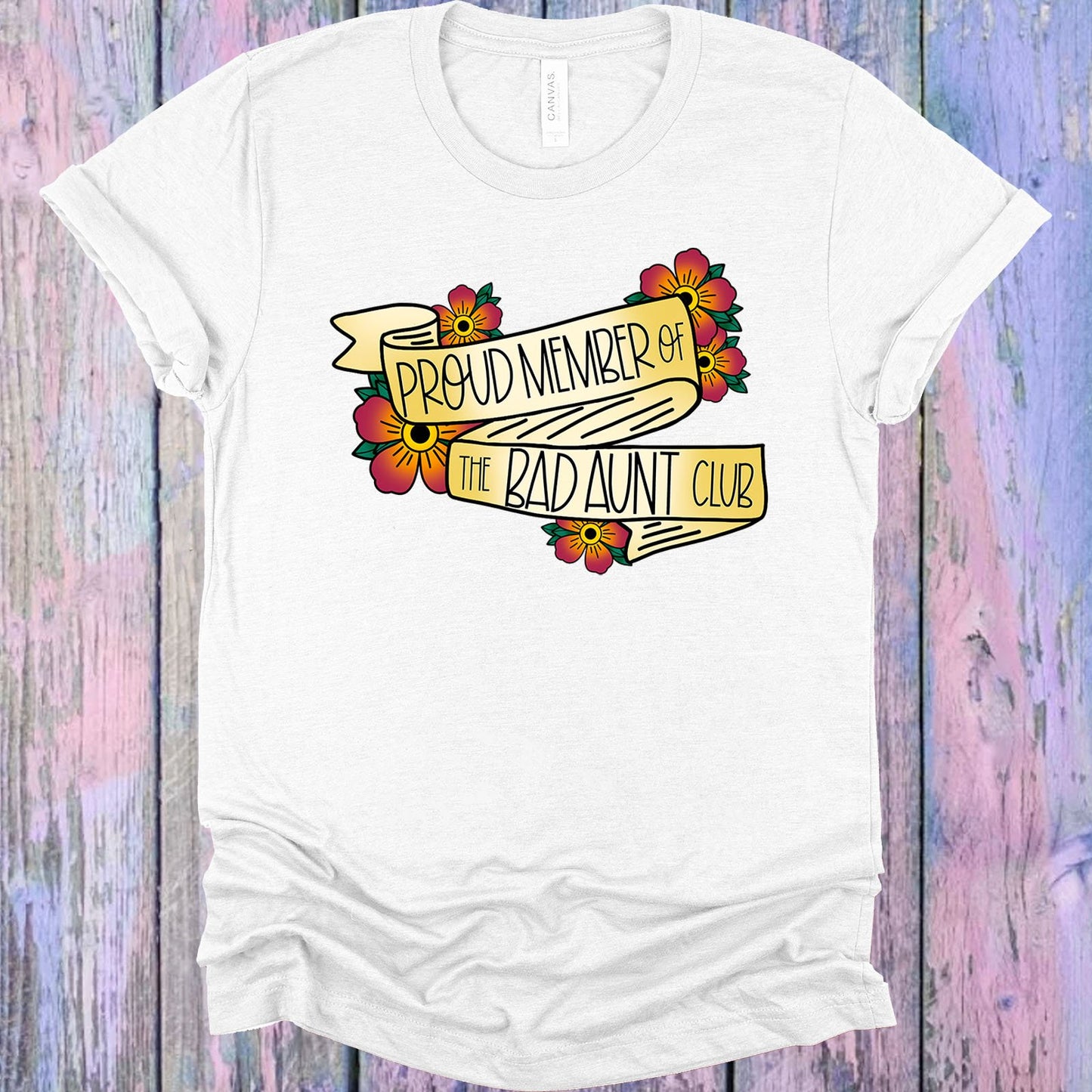 Proud Member Of The Bad Aunt Club Graphic Tee Graphic Tee