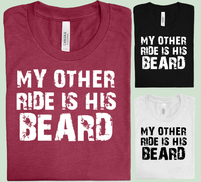 My Other Ride is His Beard Graphic Tee