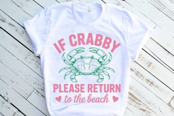 If Crabby Please Return to the Beach Graphic Tee