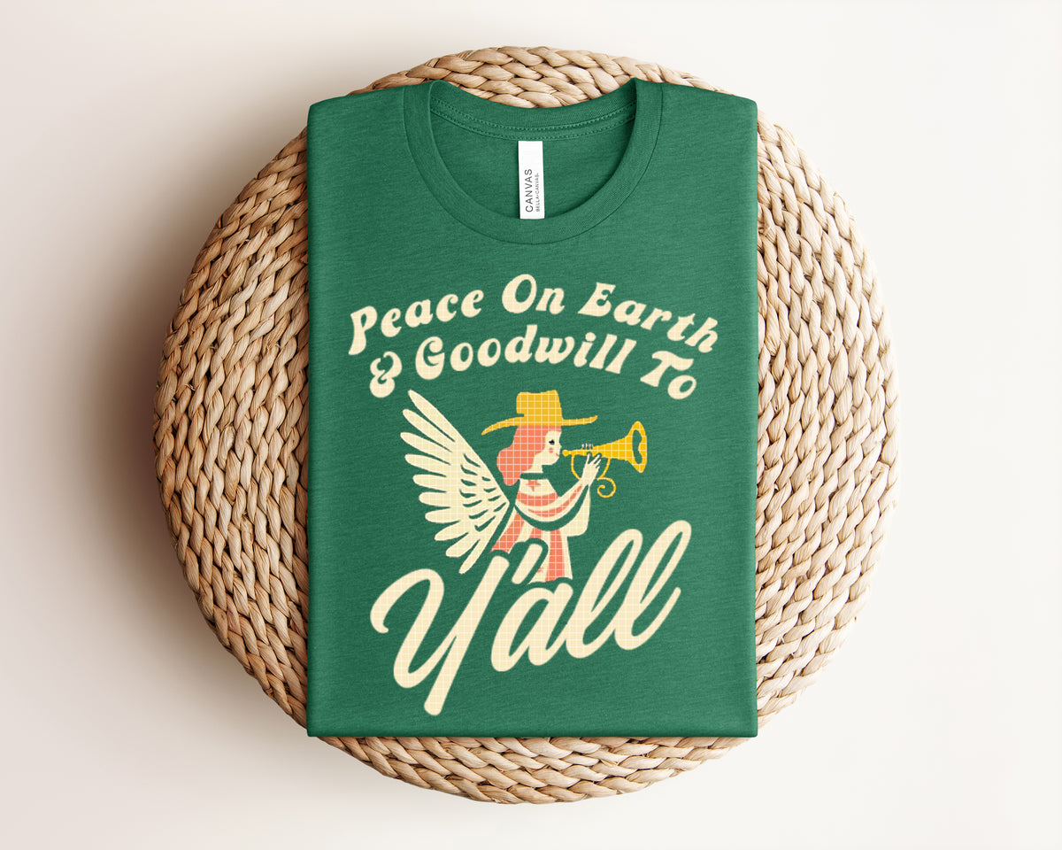 Peace on Earth and Goodwill to Y'all Graphic Tee