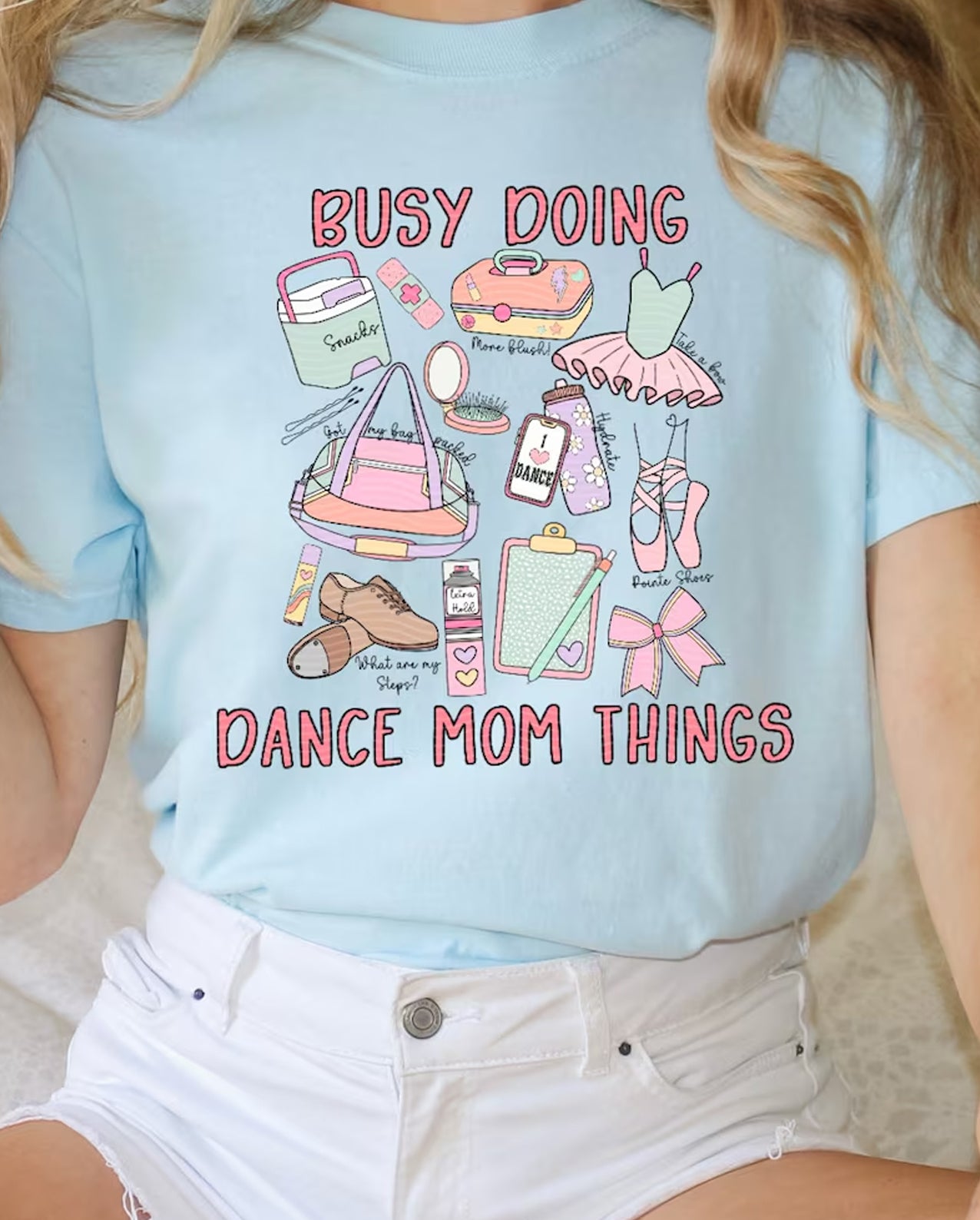 Busy Doing Dance Mom Things Graphic Tee