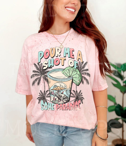 Pour Me a Shot of Some Paradise Graphic Tee