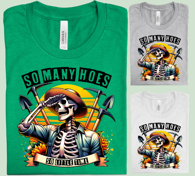 So Many Hoes So Little Time Graphic Tee