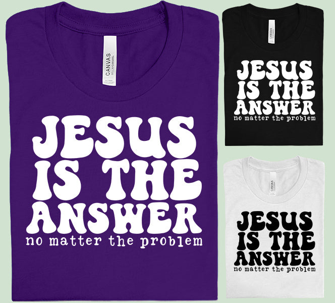 Jesus is the Answer Graphic Tee