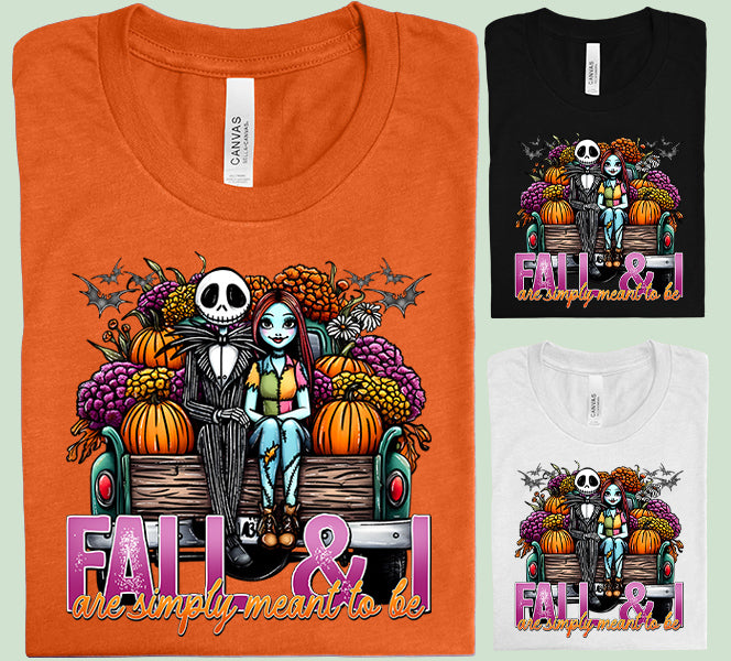 Fall & I Are Simply Meant to Be Graphic Tee
