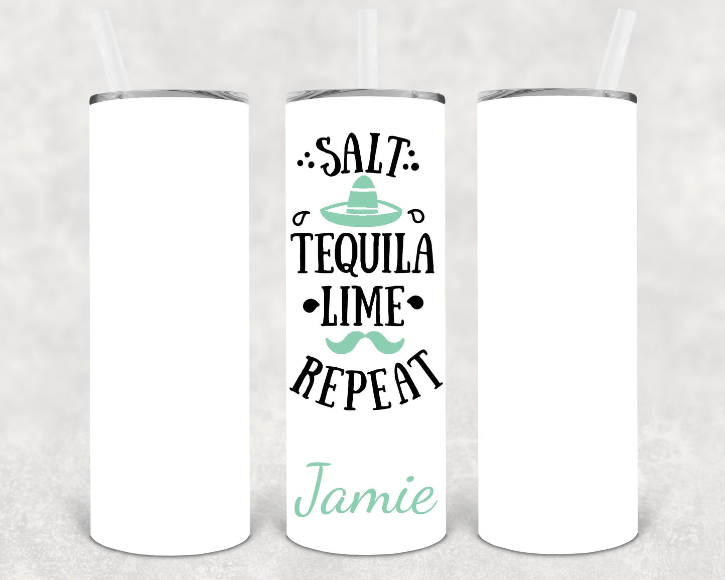 Salt Tequila Lime Repeat 20 Oz Skinny Tumbler