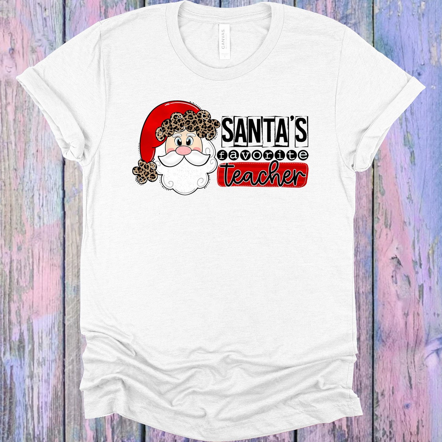 Santas Favorite Teacher Graphic Tee Graphic Tee