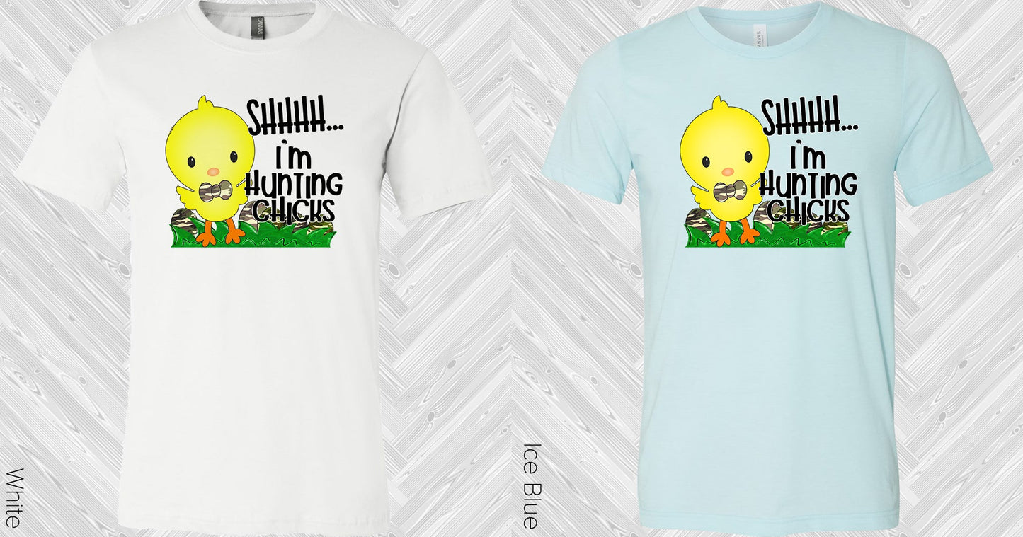 Shhhh... Im Hunting Chicks Graphic Tee Graphic Tee