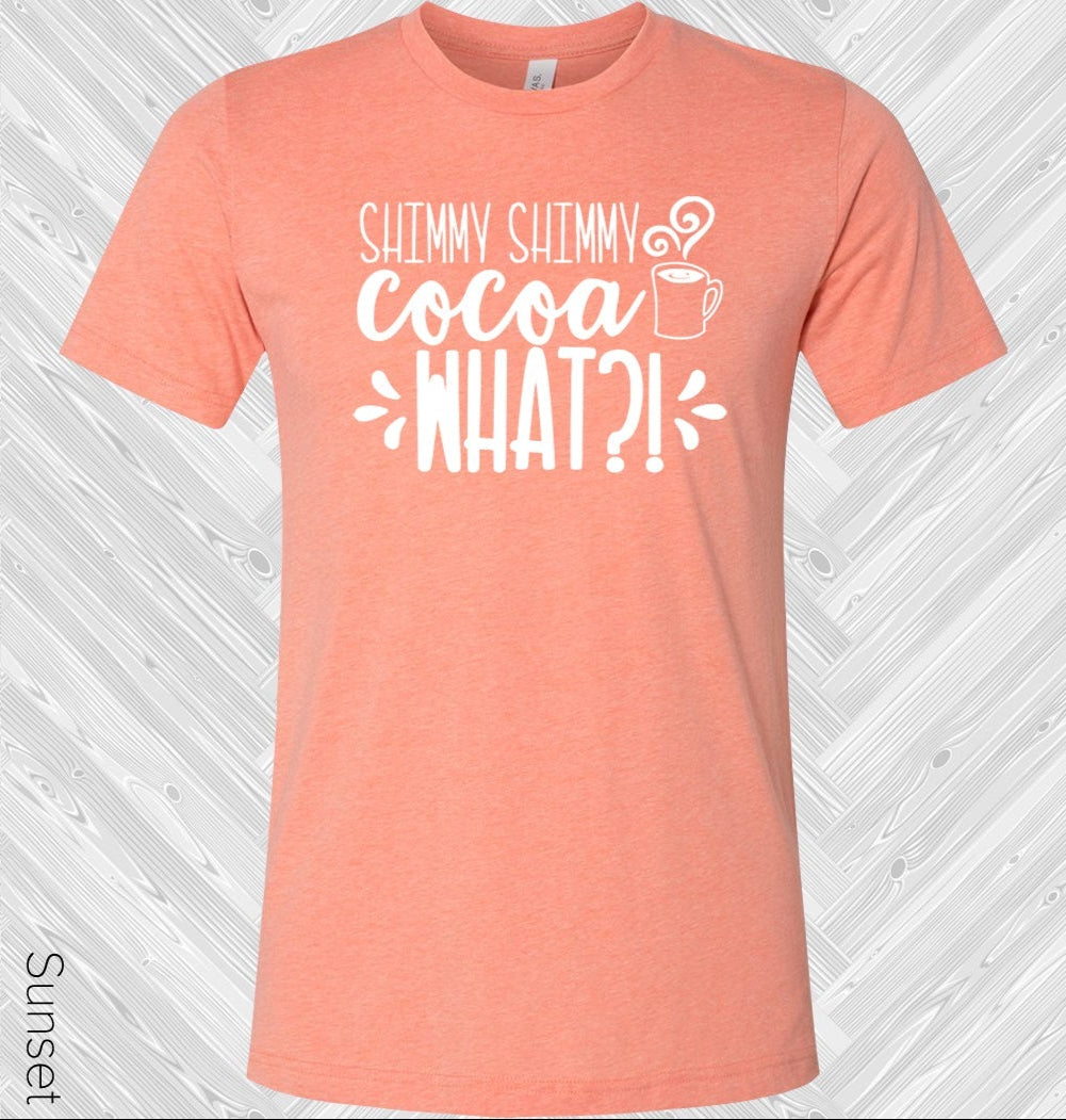 Shimmy Cocoa What Graphic Tee Graphic Tee
