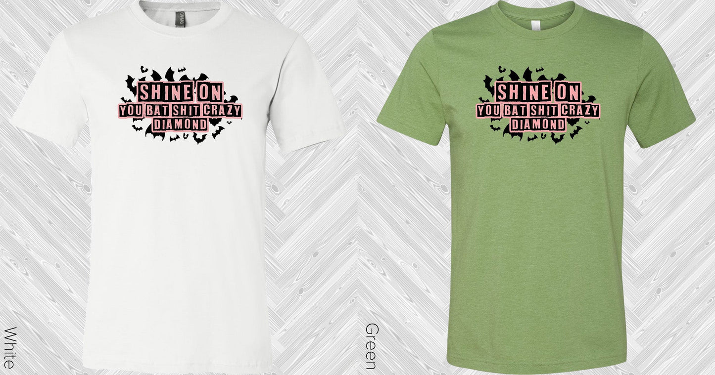 Shine On You Bat Sh** Crazy Diamond Graphic Tee Graphic Tee