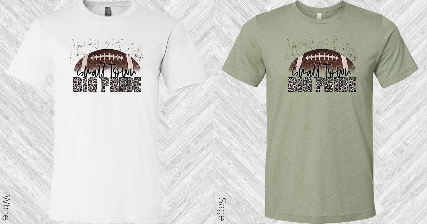 Small Town Big Pride Graphic Tee Graphic Tee