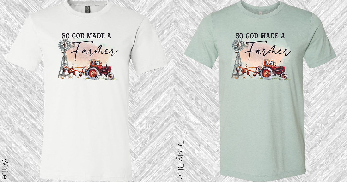 So God Made A Farmer Graphic Tee Graphic Tee