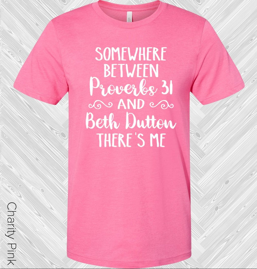 Yellowstone: Somewhere Between Proverbs 31 And Beth Dutton Graphic Tee Graphic Tee