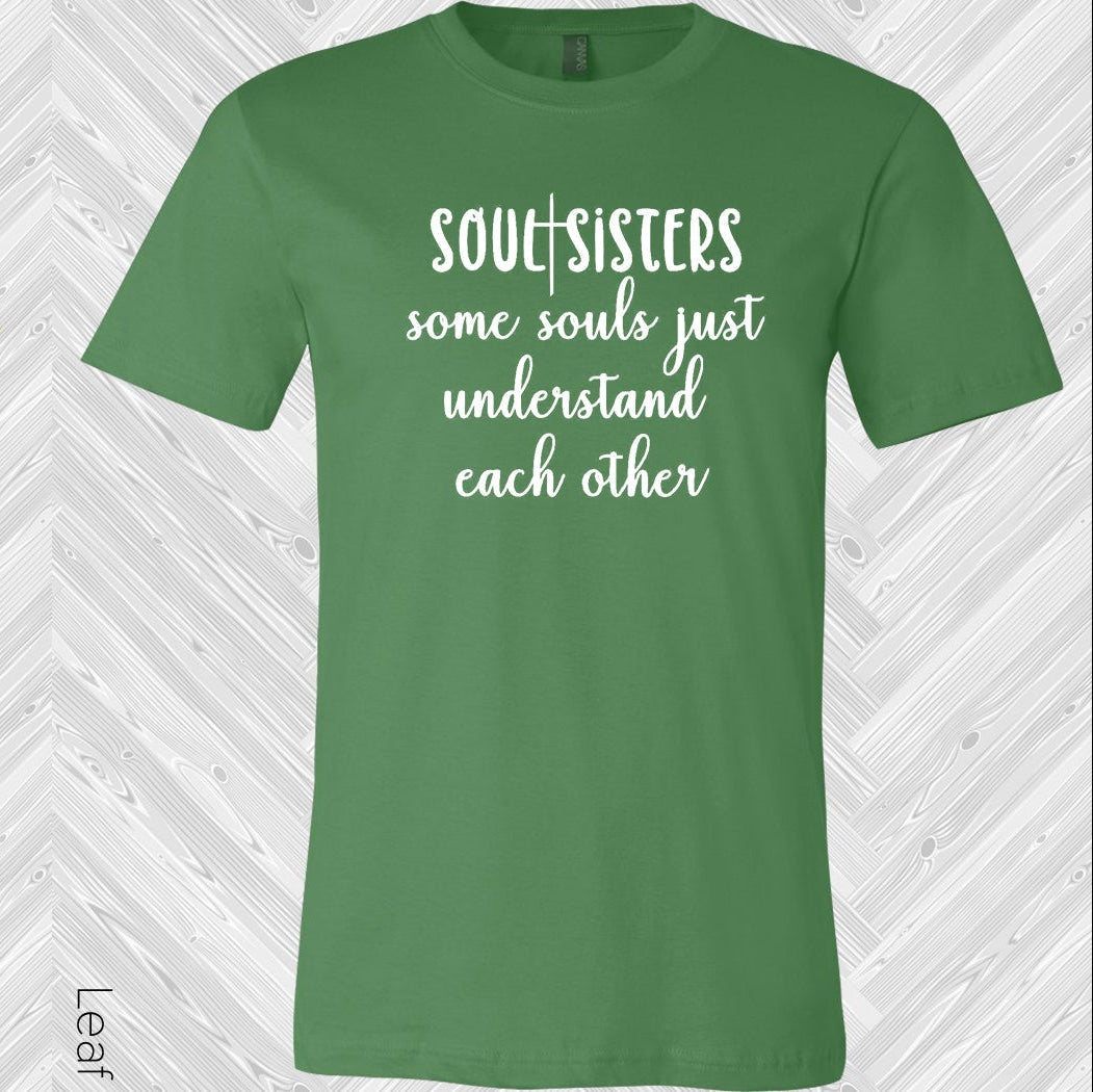 Soul Sisters Some Souls Just Understand Each Other Graphic Tee Graphic Tee