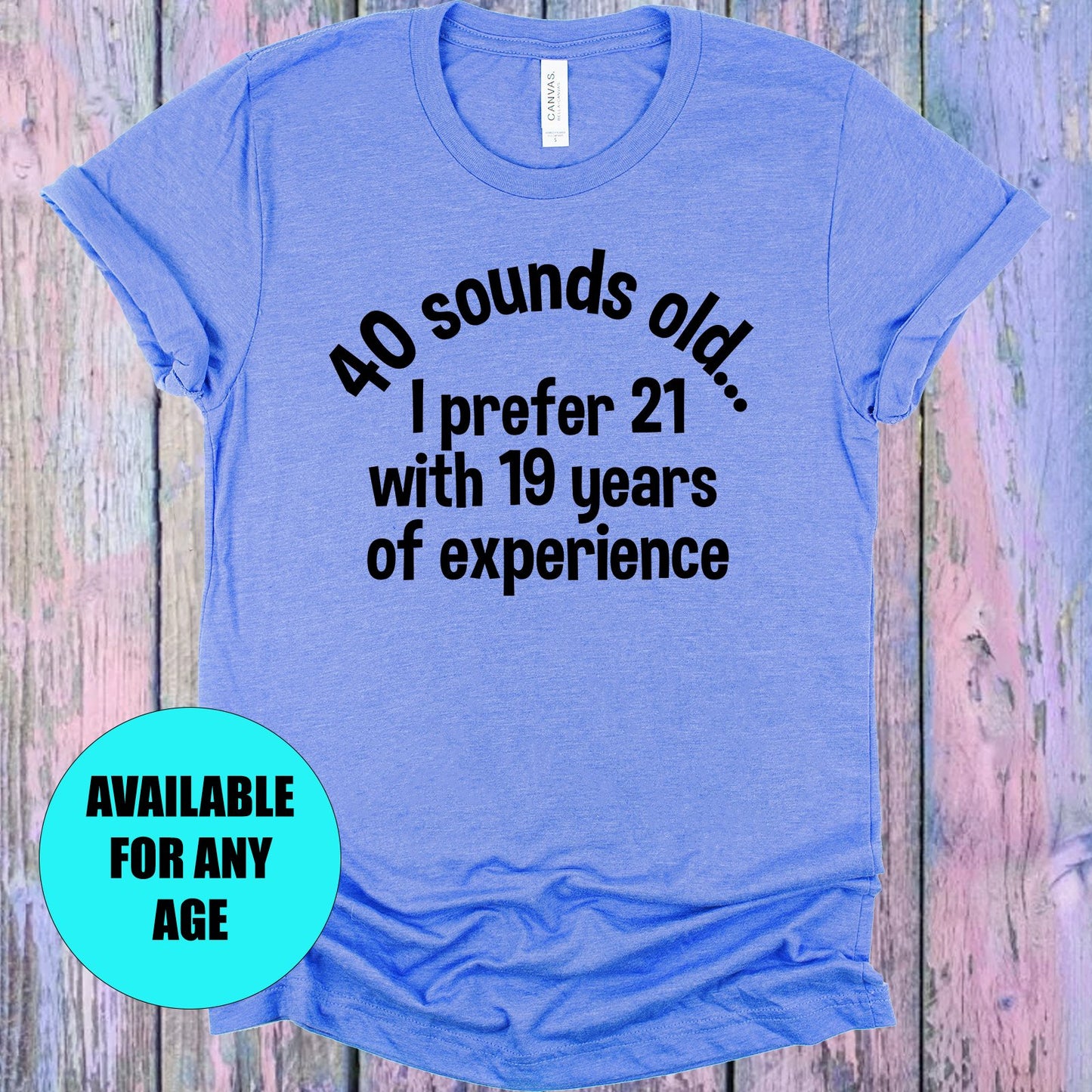 Sounds Old Customized Age Graphic Tee Graphic Tee