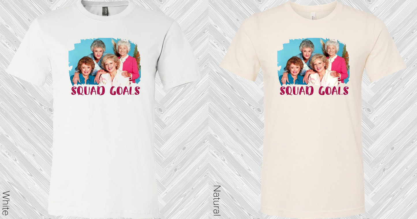 Golden Girls Squad Goals Graphic Tee Graphic Tee