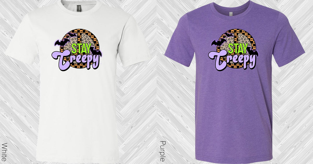 Stay Creepy Graphic Tee Graphic Tee