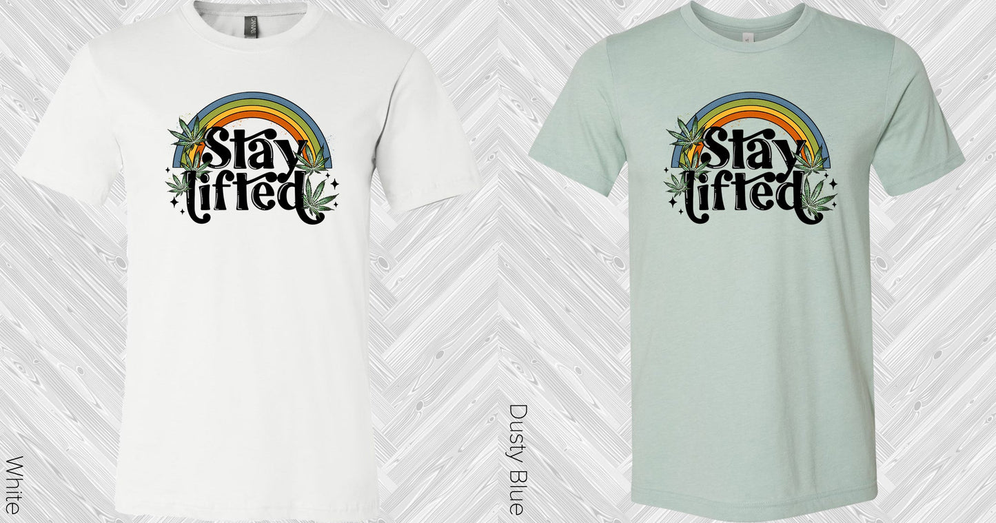 Stay Lifted Graphic Tee Graphic Tee