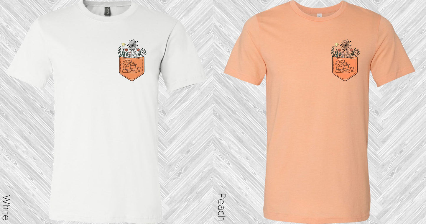 Stay Positive Pocket Graphic Tee Graphic Tee