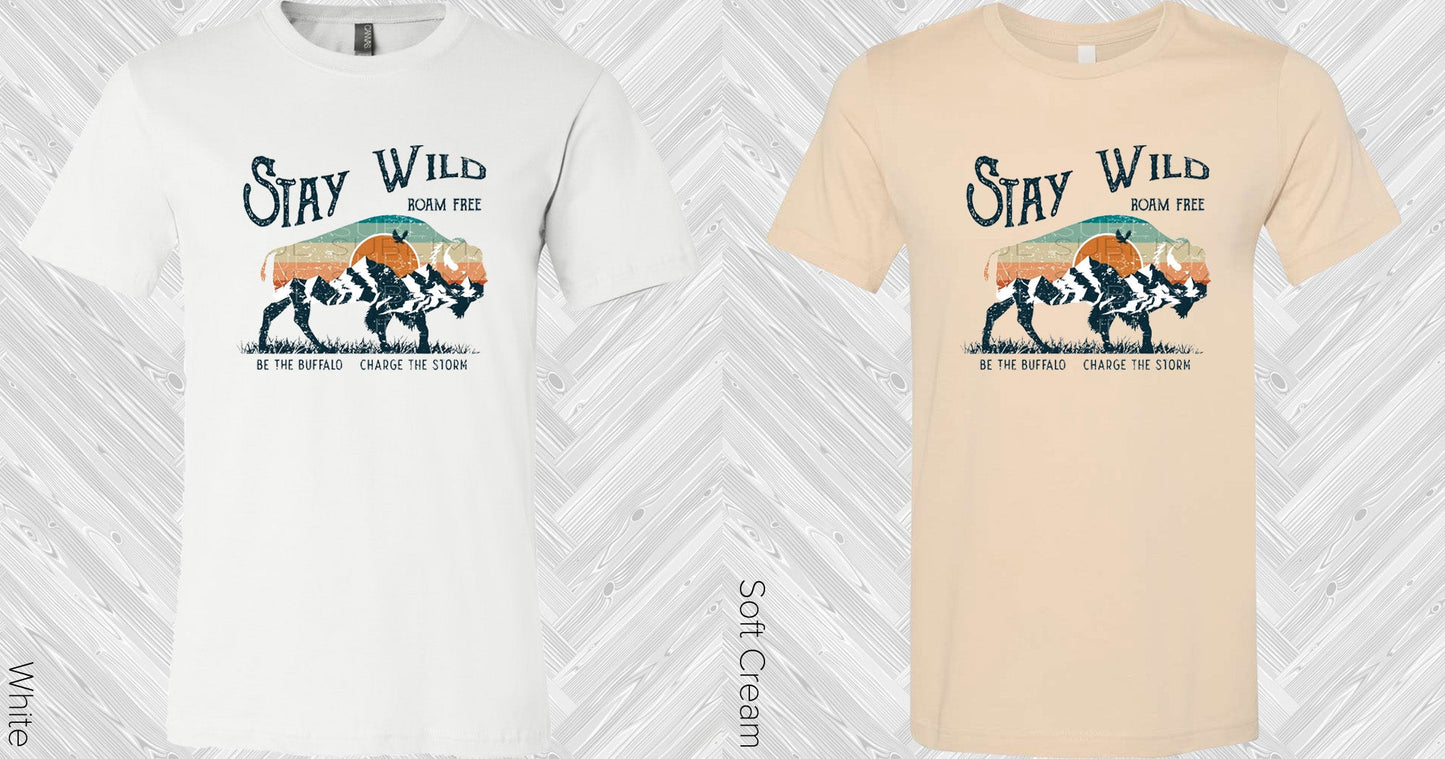 Stay Wild Roam Free Graphic Tee Graphic Tee