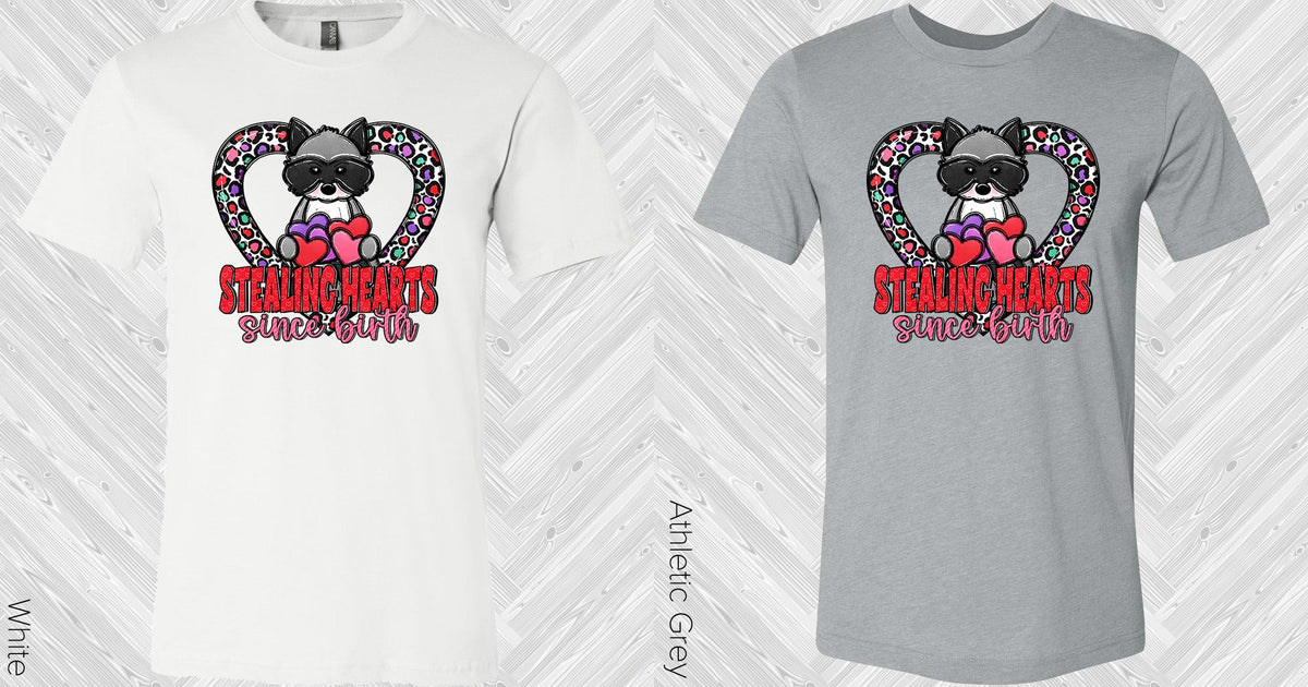 Stealing Hearts Since Birth Graphic Tee Graphic Tee