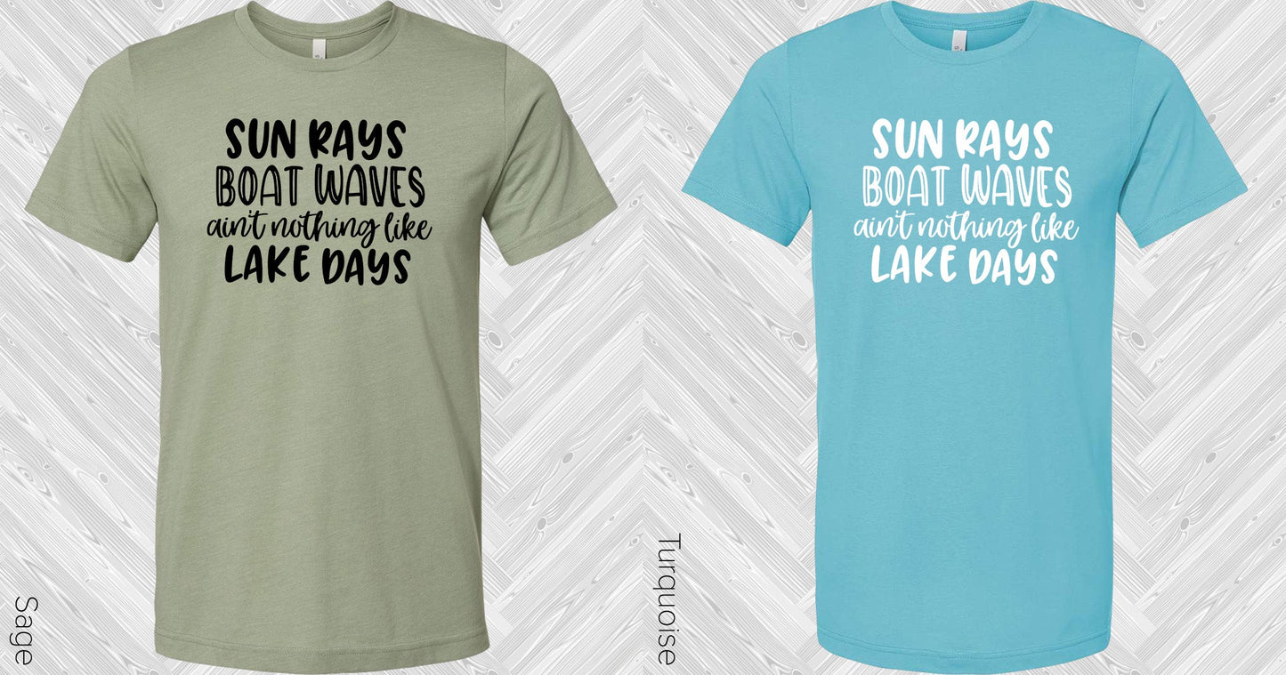 Sun Rays Boat Waves Aint Nothing Like Lake Days Graphic Tee Graphic Tee