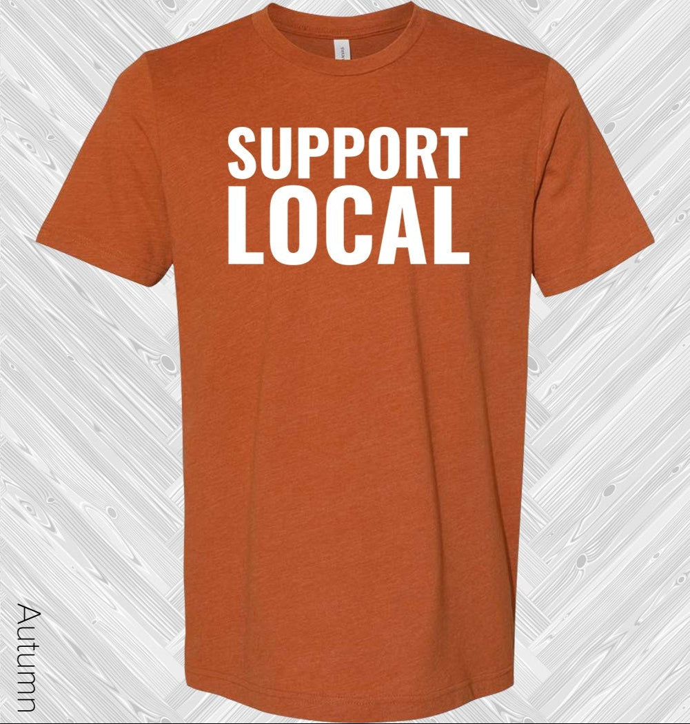 Support Local Graphic Tee Graphic Tee