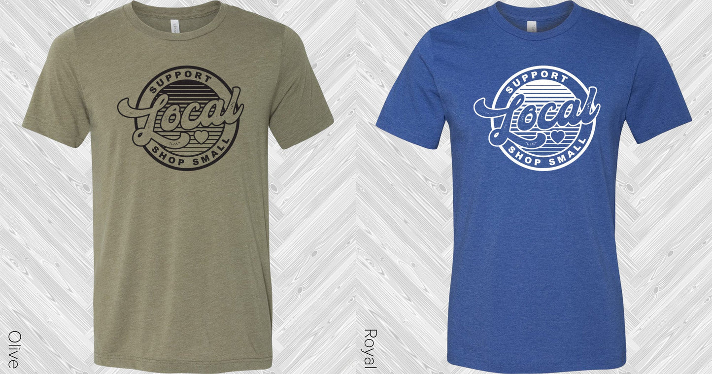 Support Local Shop Small Graphic Tee Graphic Tee
