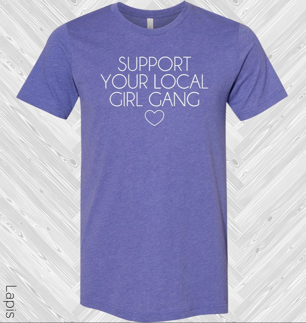 Support Your Local Girl Gang Graphic Tee Graphic Tee
