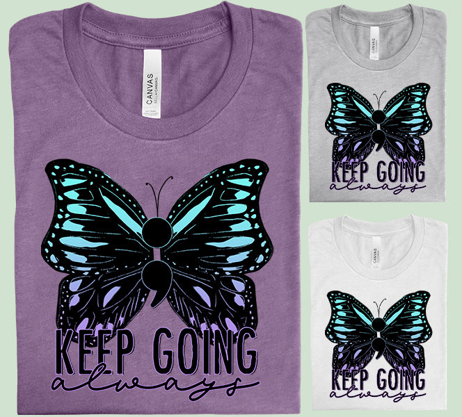 Keep Going Always Graphic Tee