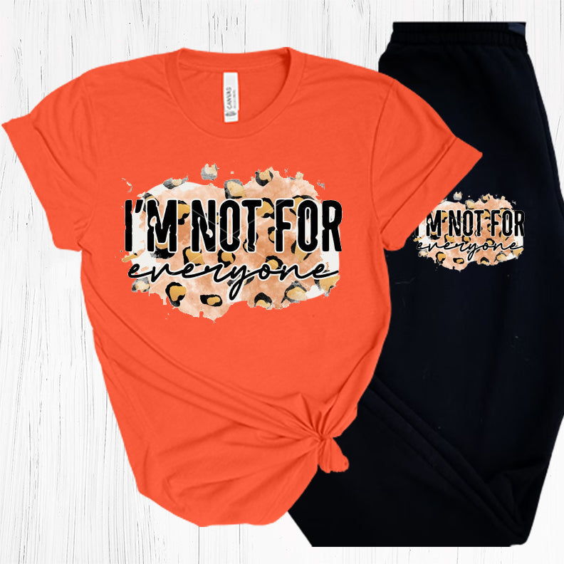 Im Not For Everyone Graphic Tee Graphic Tee