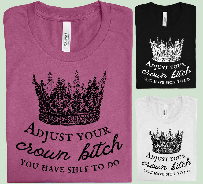 Adjust Your Crown Graphic Tee