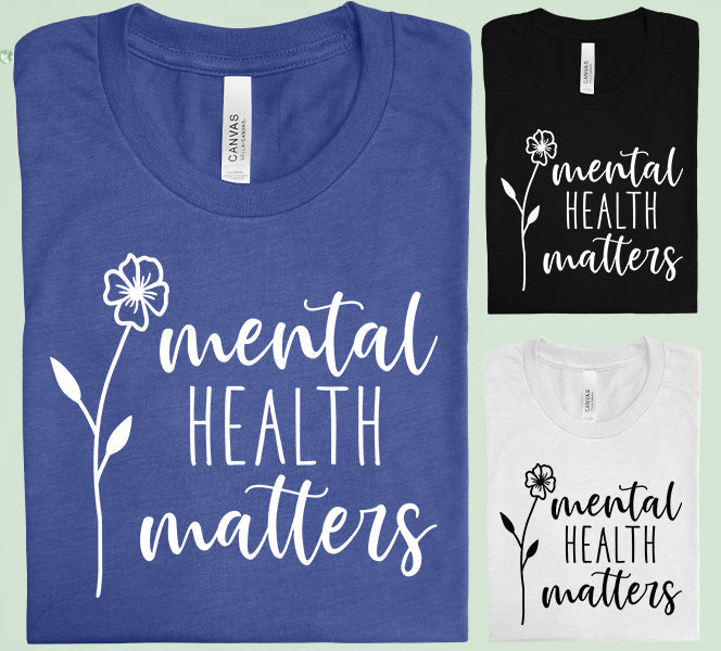 Mental Health Matters Graphic Tee Graphic Tee