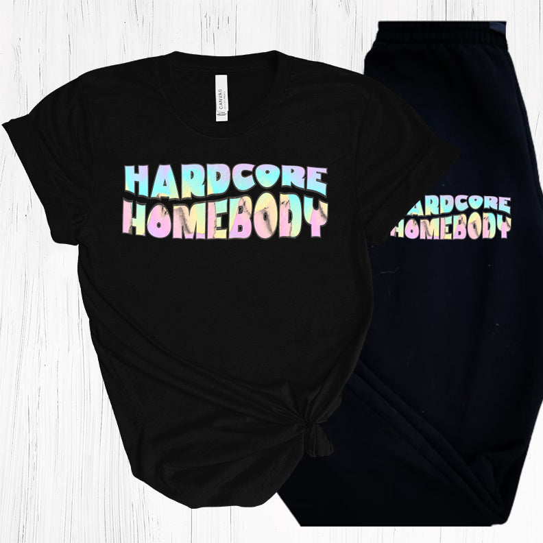 Hardcore Homebody Graphic Tee Graphic Tee