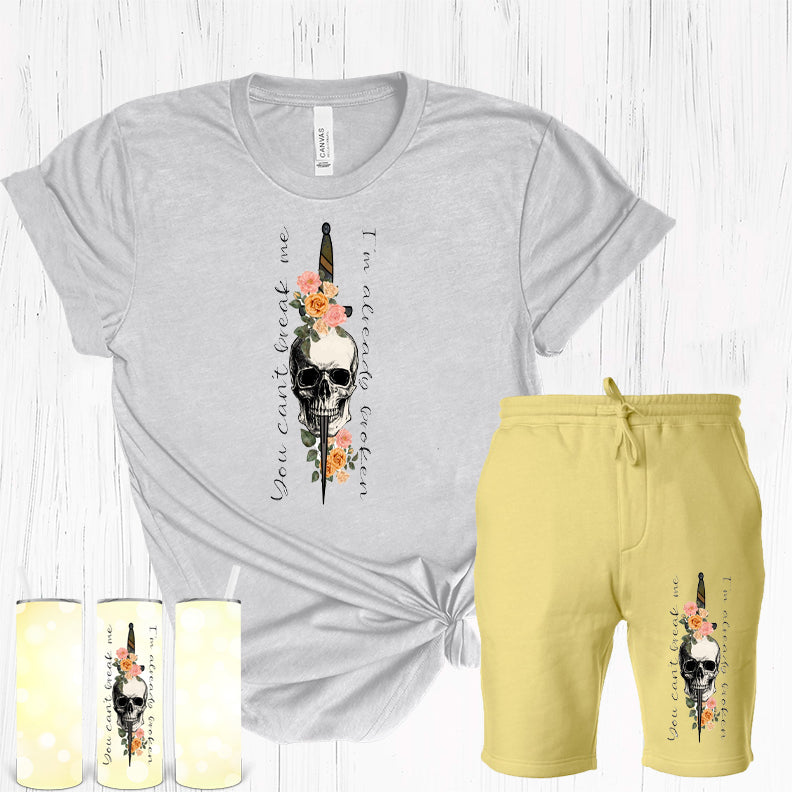 You Cant Break Me 20 Oz Skinny Tumbler