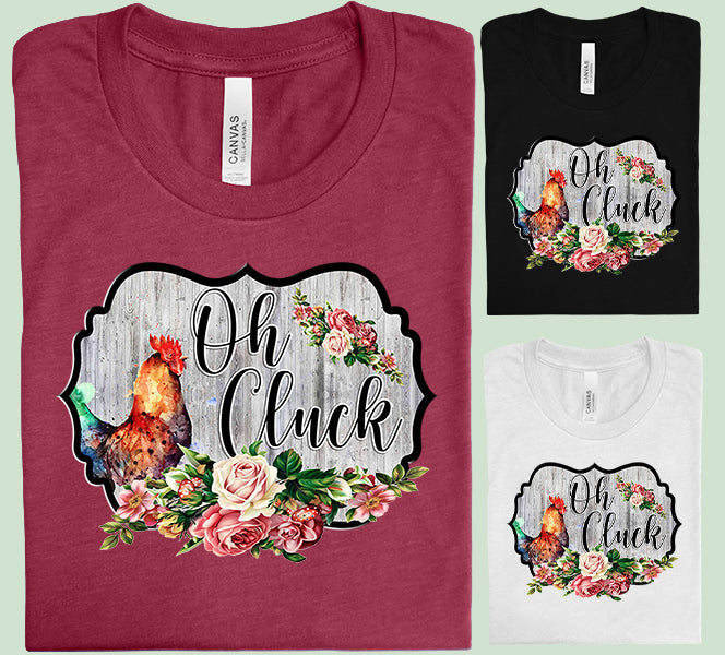 Oh Cluck Graphic Tee