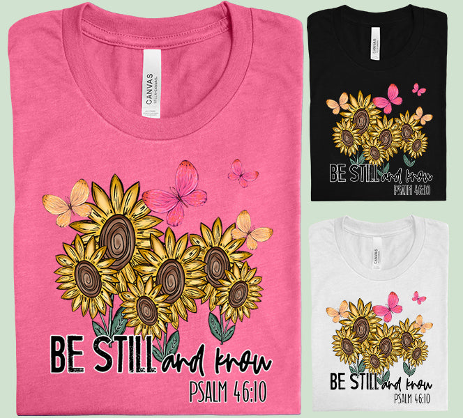 Be Still and Know Graphic Tee