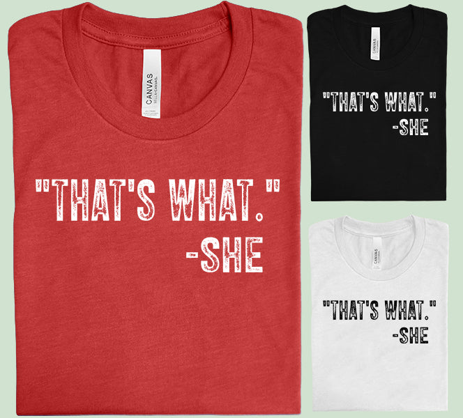 That's What She Said Graphic Tee