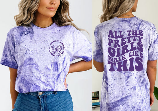 All The Pretty Girls Walk Like This Comfort Colors Tee Graphic Tee