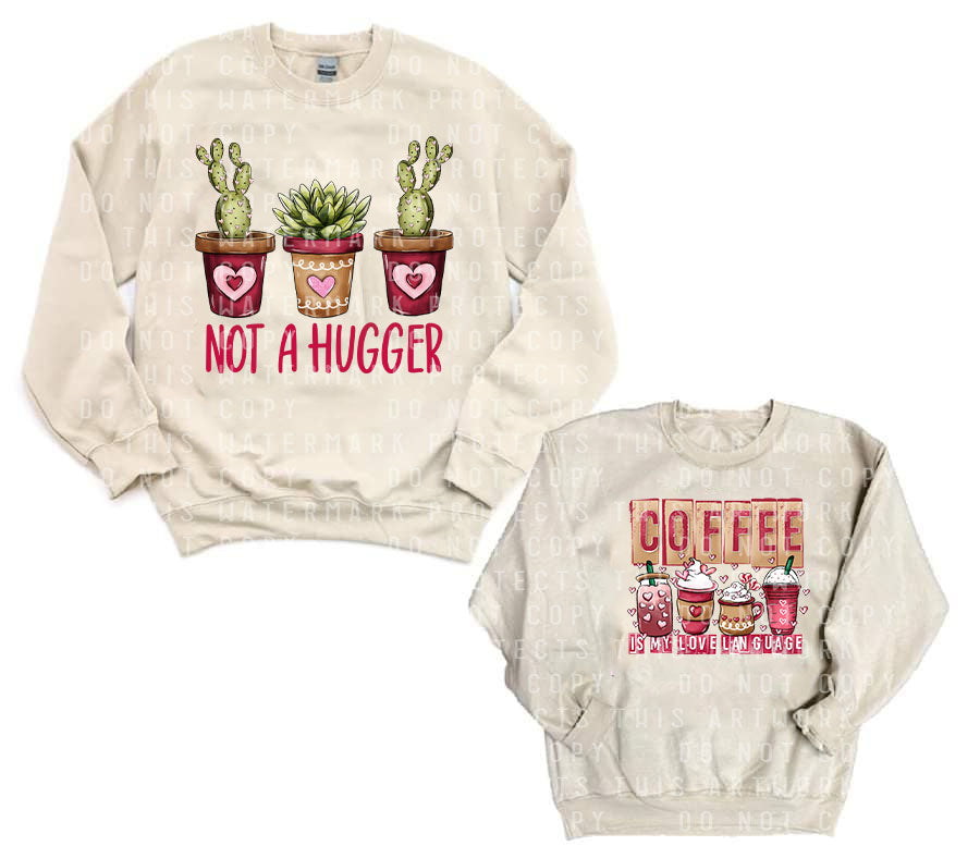 Not a Hugger / Coffee is My Love Language Double Printed Graphic Sweatshirt
