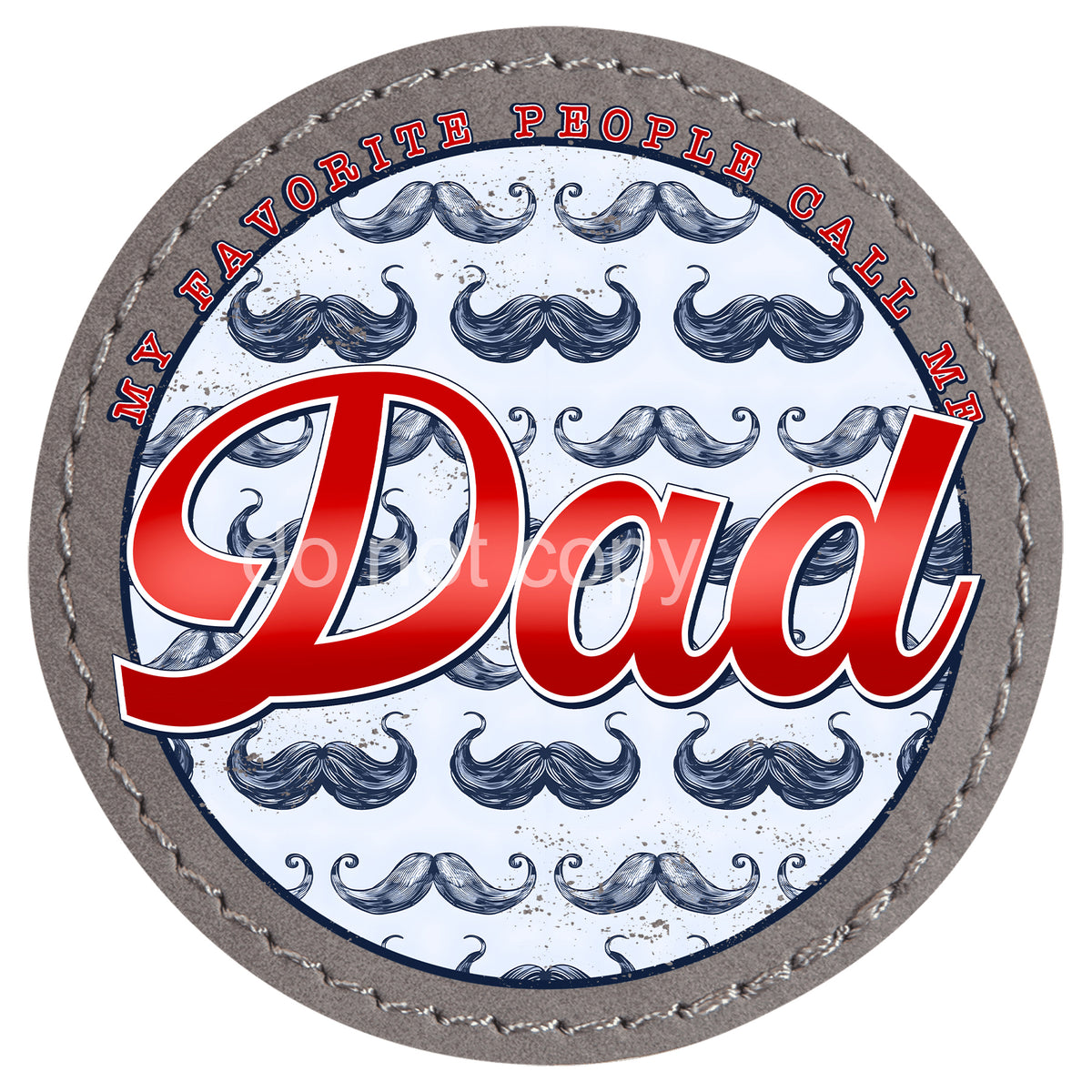 My Favorite People Call Me Dad Patch