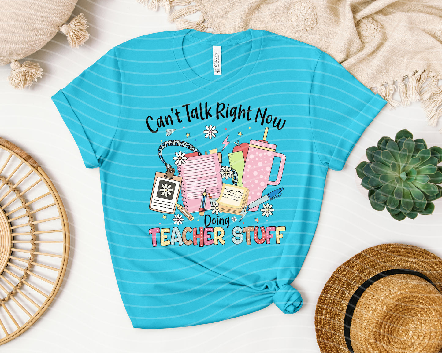 Can't Talk Right Now Doing Teacher Stuff Graphic Tee