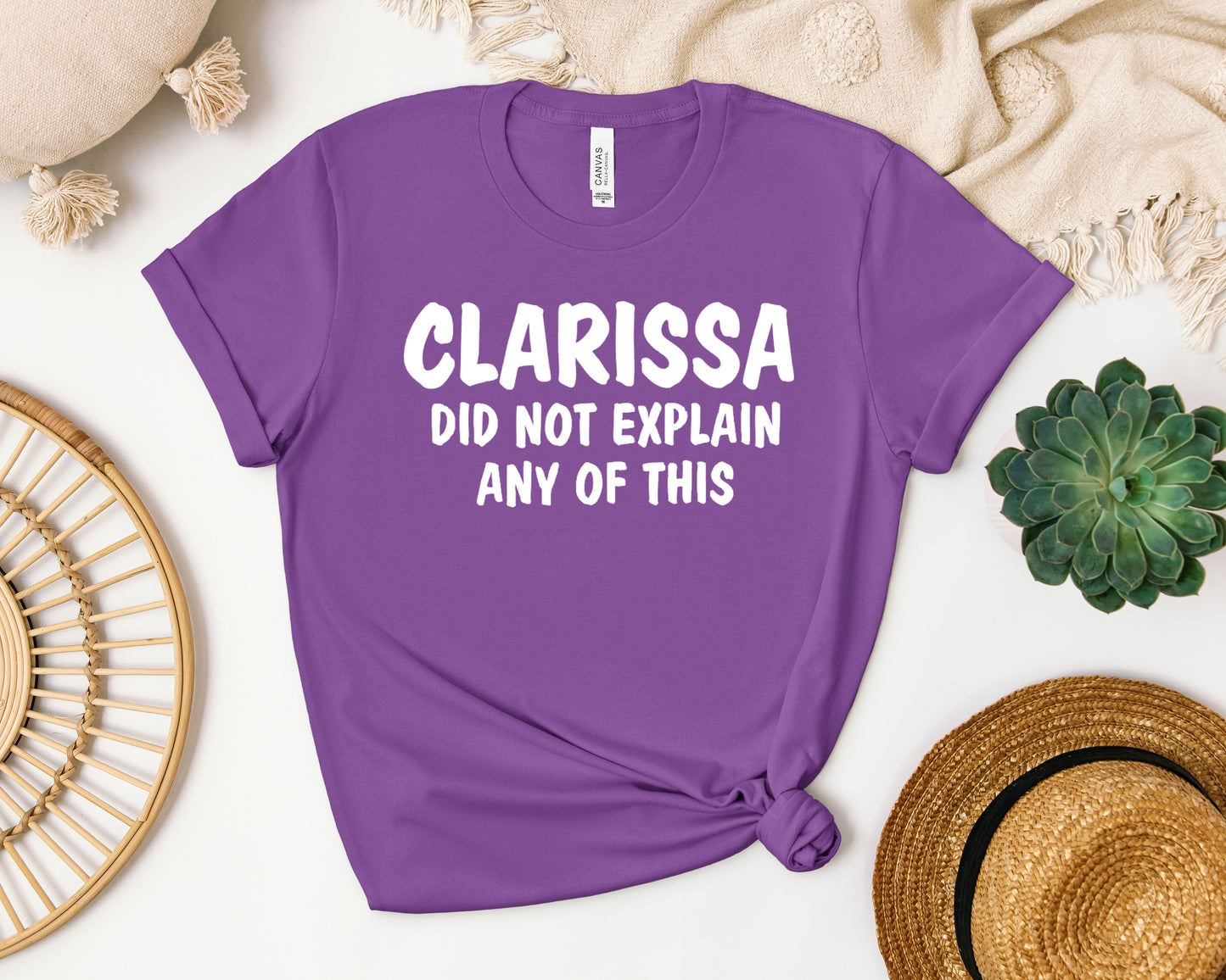 Clarissa Did Not Explain Any of This Graphic Tee