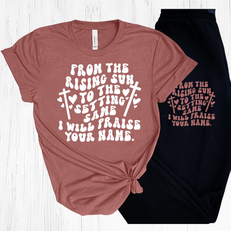 I Will Praise Your Name Graphic Tee Graphic Tee