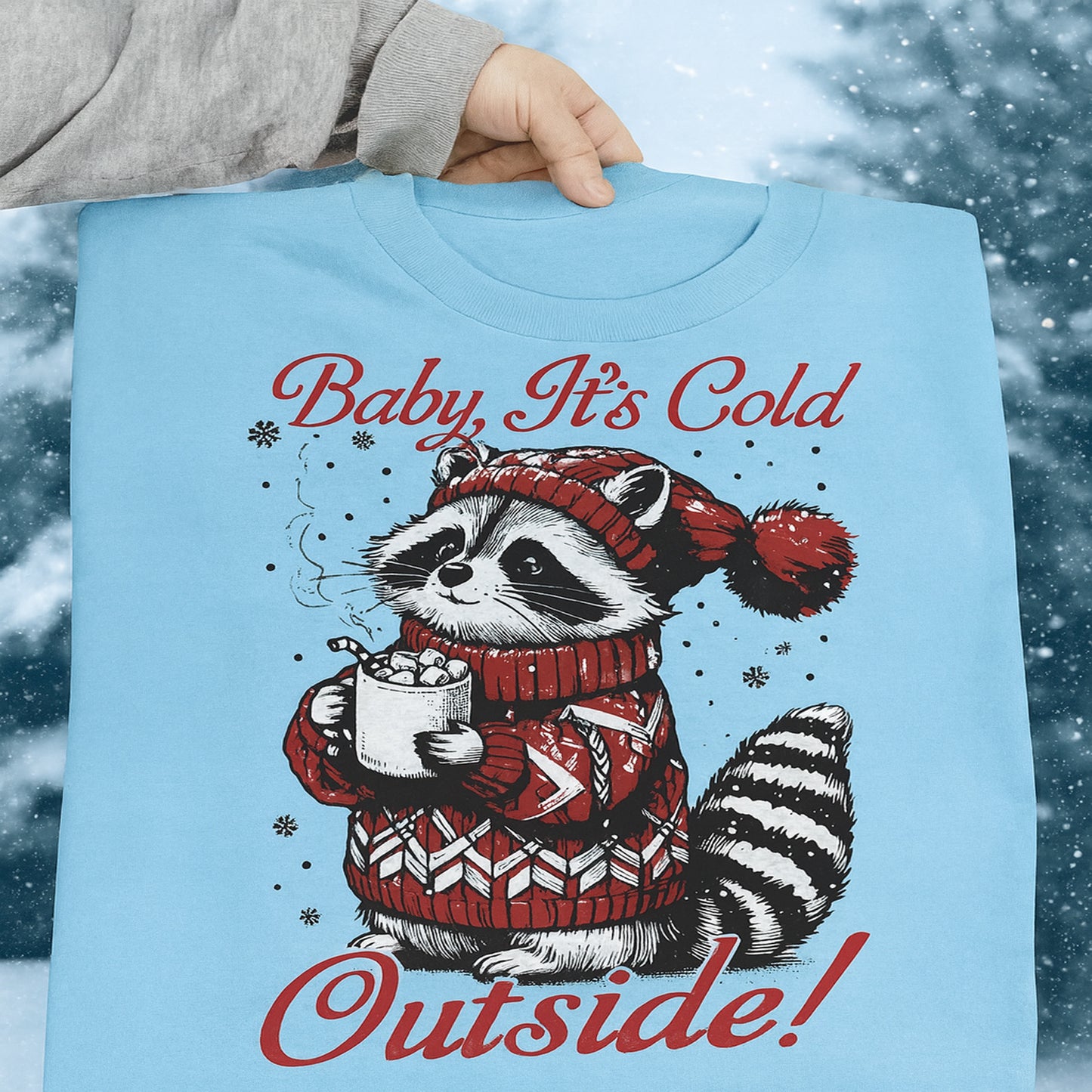 Baby It's Cold Outside Graphic Tee