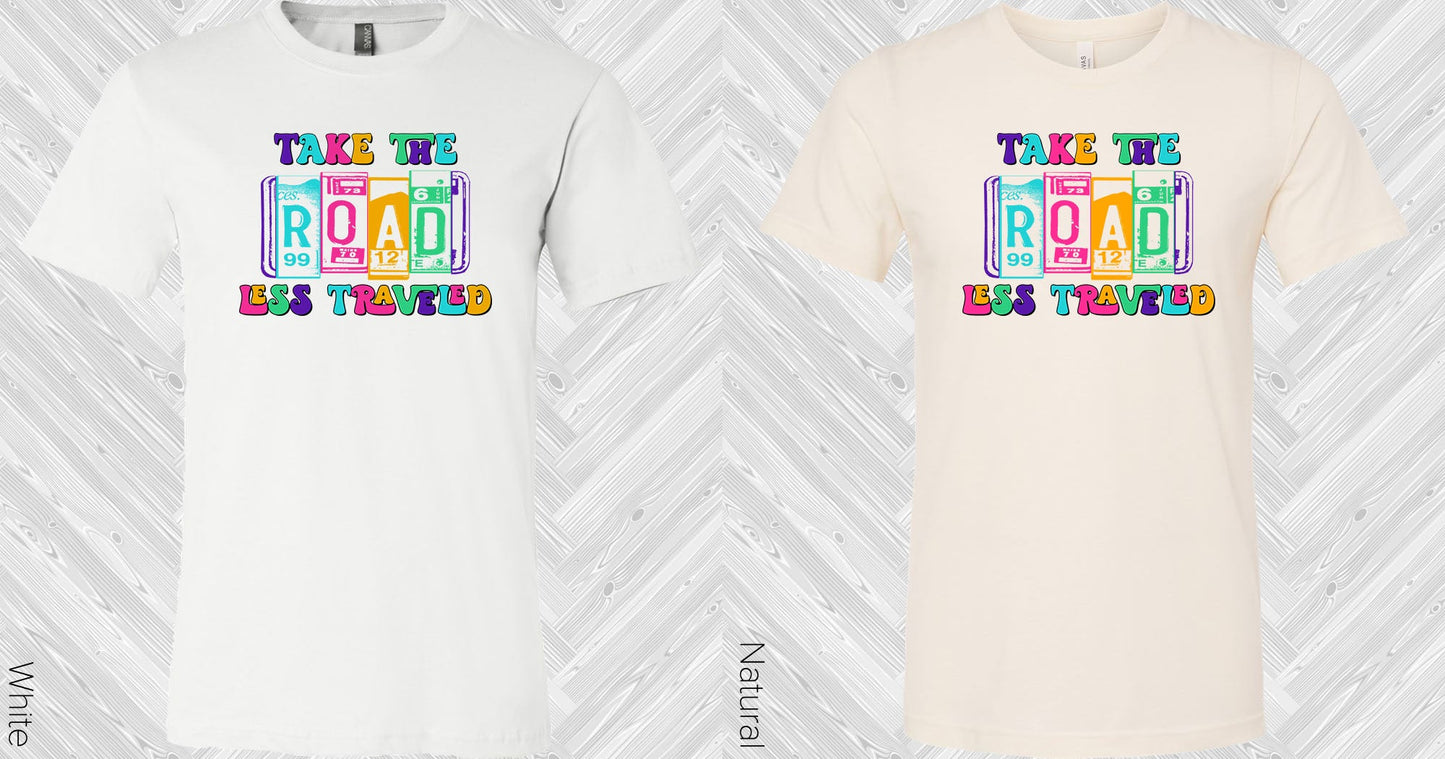 Take The Road Less Traveled Graphic Tee Graphic Tee