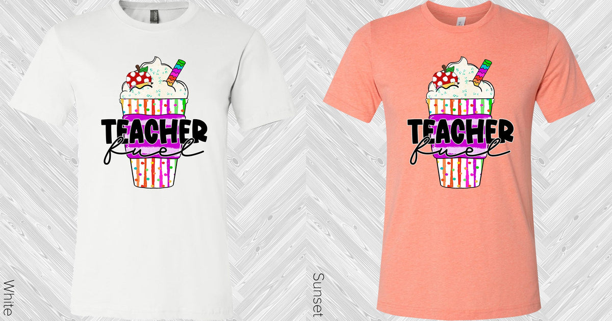 Teacher Fuel Graphic Tee