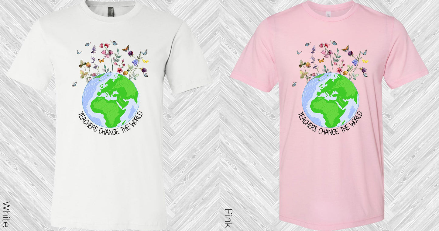 Teachers Change The World Graphic Tee Graphic Tee
