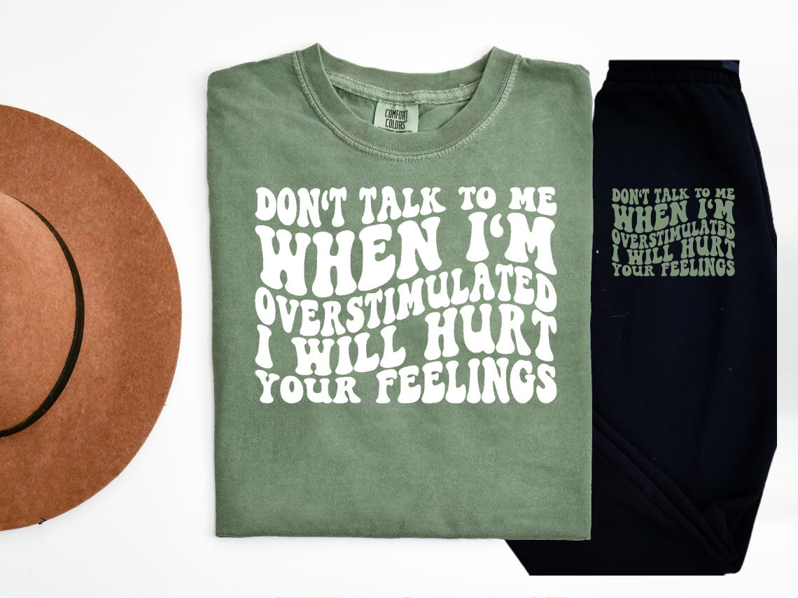 Dont Talk To Me When Im Overstimulated Graphic Tee Graphic Tee
