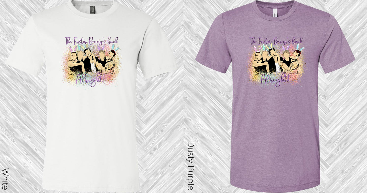 The Easter Bunnys Back Alright Graphic Tee Graphic Tee